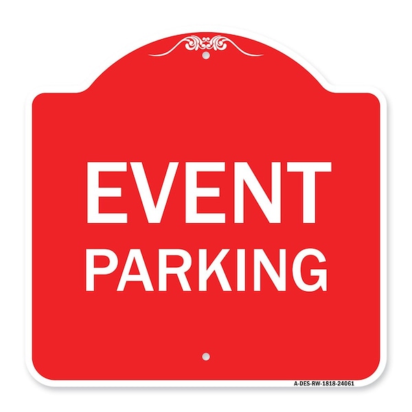 Signmission Designer Series Sign-Event Parking, Red & White Aluminum Sign, 18" x 18", RW-1818-24061 A-DES-RW-1818-24061 - main